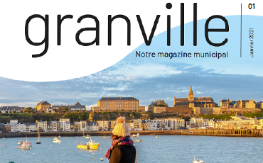 GRANVILLE, le nouveau magazine municipal de la Ville de Granville.