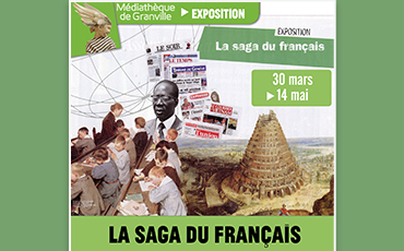 Exposition La saga du Français