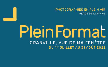 Exposition Plein Format "Granville, vue de ma fenêtre"