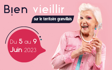 Bien vieillir sur le territoire granvillais du 5 au 9 juin 2023