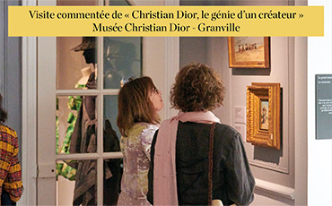 Visites commentées de l'exposition du Musée Christian Dior