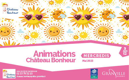 Programme des animations de juin et juillet 2023 à Château Bonheur