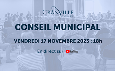 Conseil municipal de Granville du vendredi 17 novembre 2023