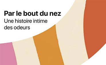 Les Journées du Matrimoine, installation olfactive "Par le bout du nez, une histoire intime des odeurs"