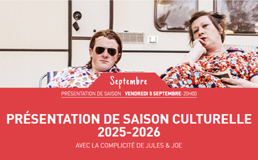 Soirée de présentation de la saison culturelle 2025-2026 à l'Archipel
